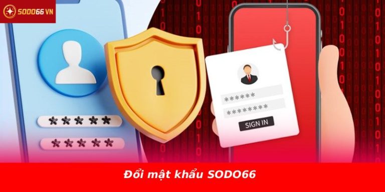 Đổi mật khẩu SODO66