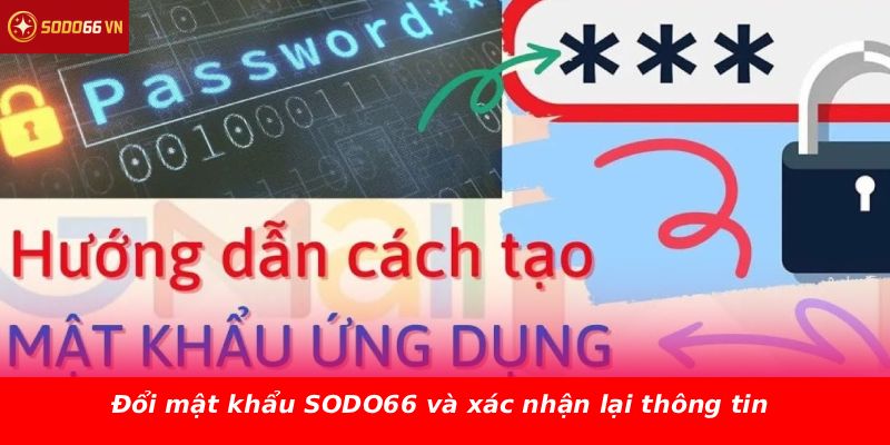 Đổi mật khẩu SODO66 và xác nhận lại thông tin