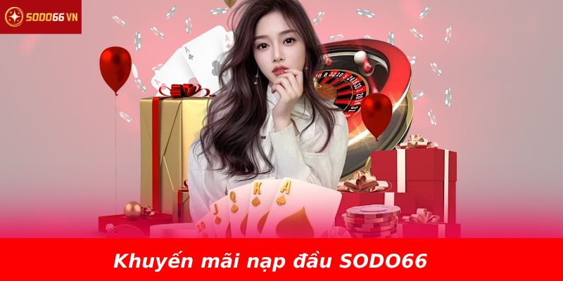 Khuyến mãi nạp đầu SODO66