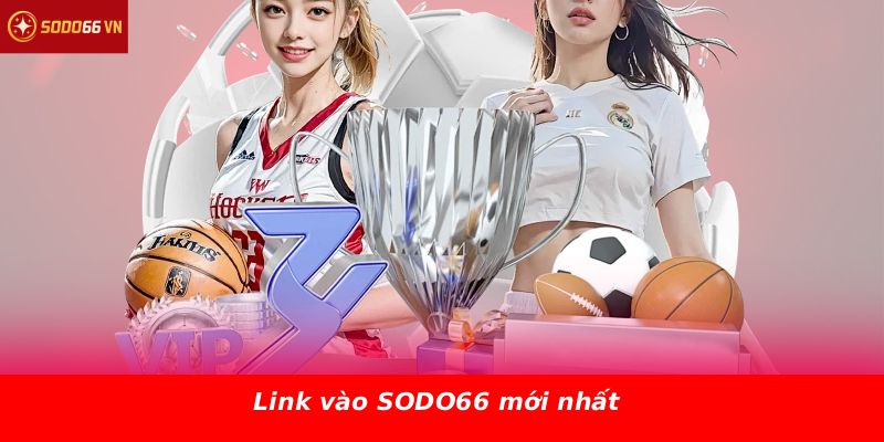 Link vào SODO66 mới nhất