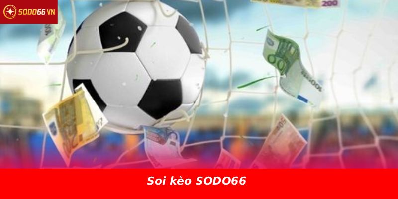 Soi kèo SODO66