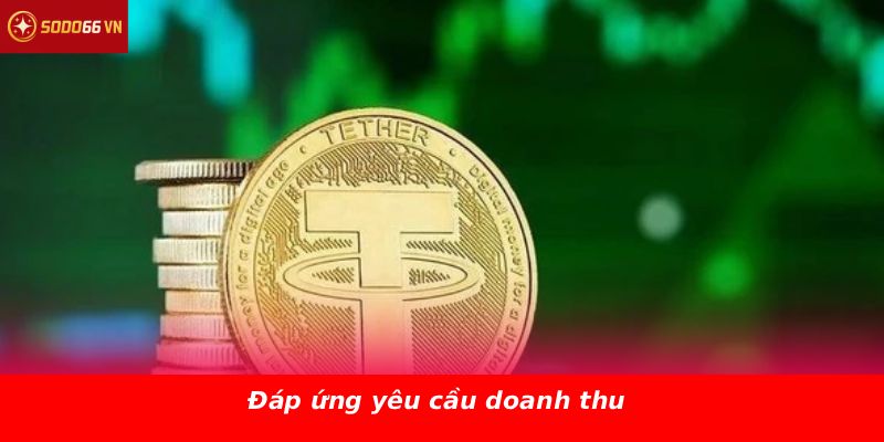 Đáp ứng yêu cầu doanh thu