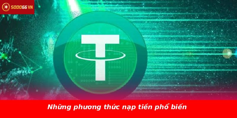 Những phương thức nạp tiền phổ biến